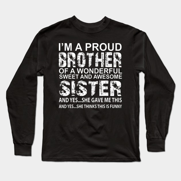 Funny  for Brother From Awesome Sister Birthday Xmas Long Sleeve T-Shirt by Daysy1